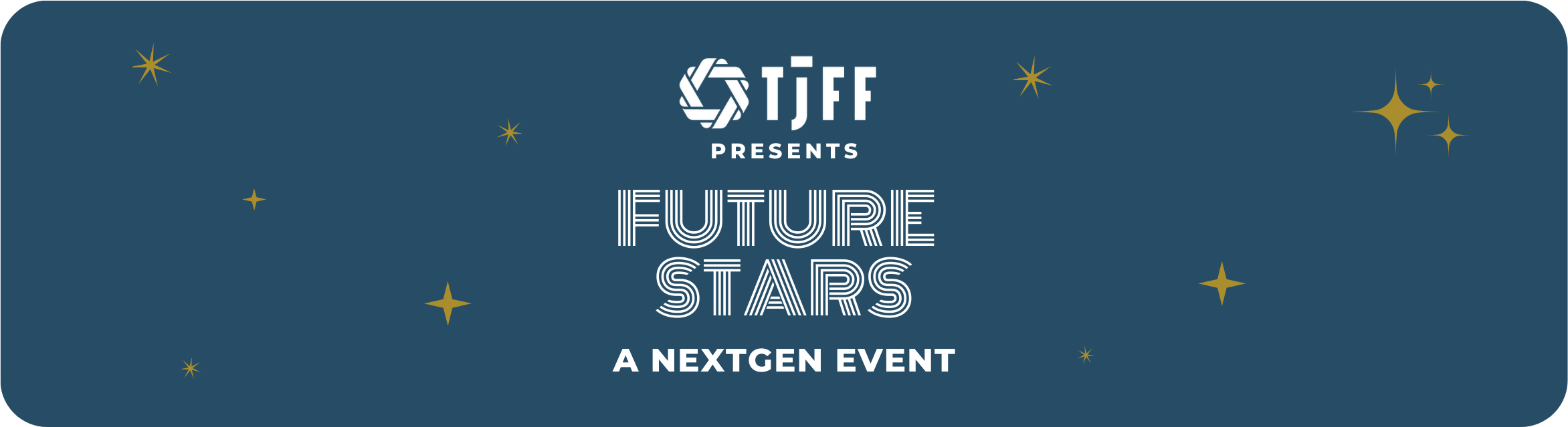 TJFF Presents FUTURE STARS, a NextGen Event
